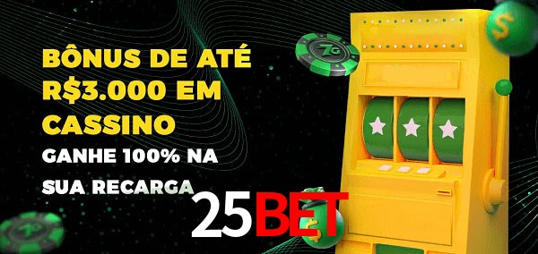 25BET melhor bônus de depósito